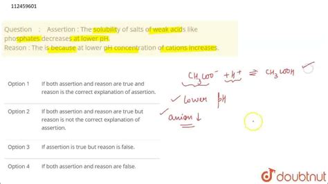 Assertion The Solubility Of Salts Of Weak Acids Like Phosphates