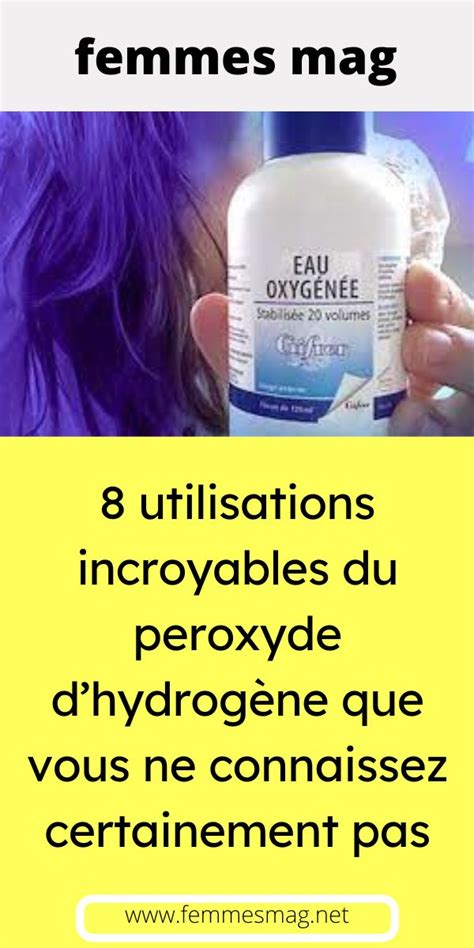 8 utilisations incroyables du peroxyde dhydrogène que vous ne