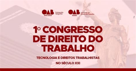 Congresso De Direito Do Trabalho Da Oab Mg Subse O De Varginha Em