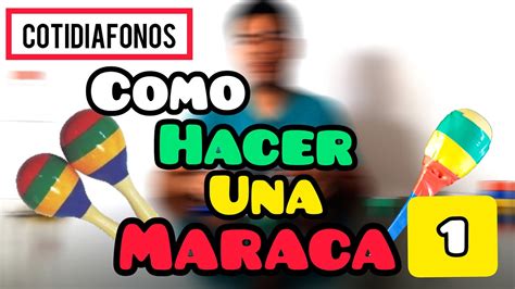 Como Hacer Una Maraca Casera Juegos Musicales Youtube