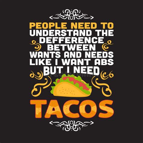 Funny Taco Quote and Saying Good for Your Print Collection Stock ...
