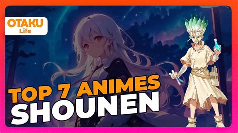 Top 7 Animes Shounen Que VocÊ NÃo Pode Deixar De Assistir Youtube