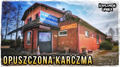 Porzucona Karczma z ciekawymi pozostałościami Urbex YouTube