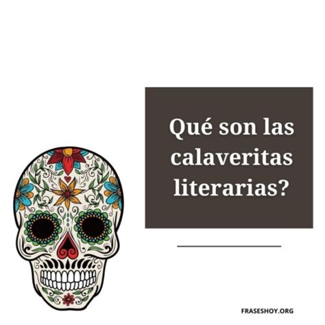 Calaveritas Literarias Populares Del D A De Muertos Fraseshoy Org