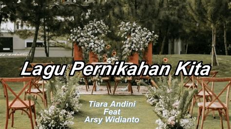 Lagu Pernikahan Kita Tiara Andini Feat Arsy Widianto Lirik Lagu