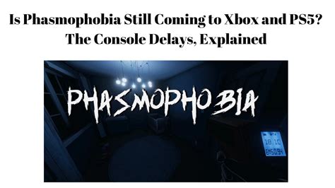 Is Phasmophobia Still Coming To Xbox And Ps Games Eshop