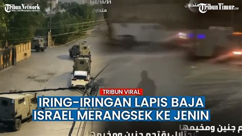 Iring Iringan Kendaraan Lapis Baja Tambahan Israel Masuki Wilayah Jenin