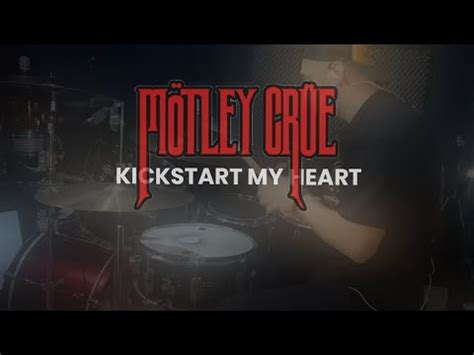 M Tley Cr E Kickstart My Heart Drum Cover Motleycrue Youtube