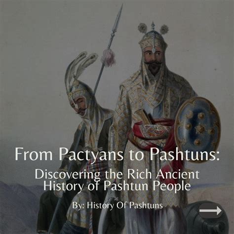 “From Pactyans to Pashtuns: Discovering the Rich Ancient History of Pashtun People” | by History ...