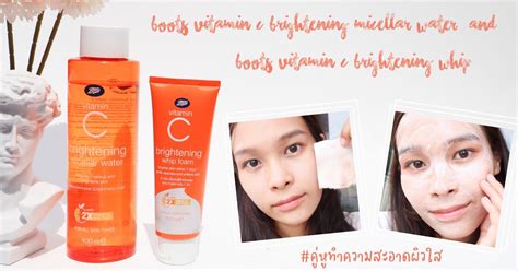 Boots Vitamin C Brightening Micellar Water And Whip Foam คู่หูทำความสะอาดผิว พร้อมบำรุงผิว