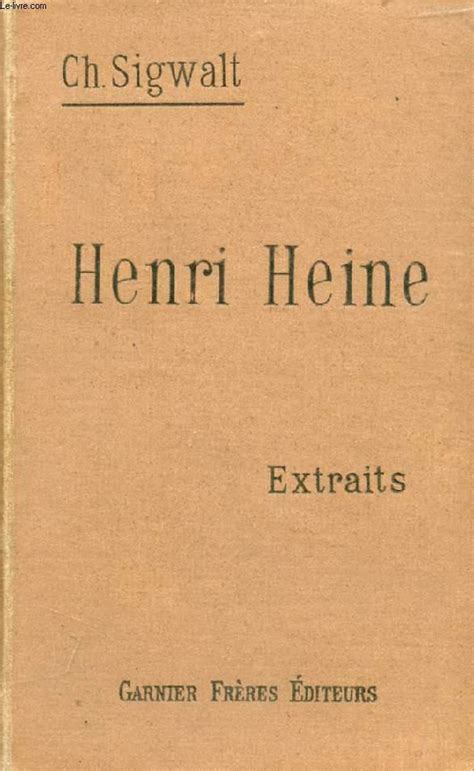 Oeuvres De Henri Heine Extraits By Heine Henri Par Ch Sigwalt Bon