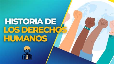 Historia De Los Derechos Humanos Youtube