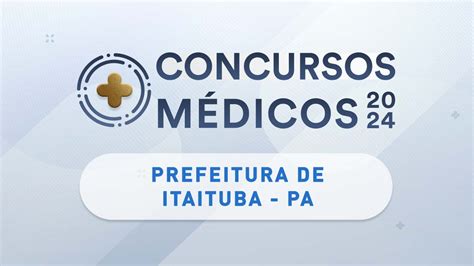 Itaituba tem concurso público 55 vagas na área médica