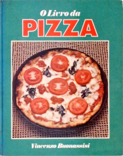 O Livro Da Pizza Vincenzo Buonassisi Tra A Livraria E Sebo