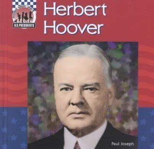 Herbert Hoover United States Presidents By Paul Joseph Goodreads