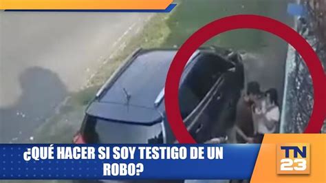 ¿qué Hacer Si Soy Testigo De Un Robo Youtube