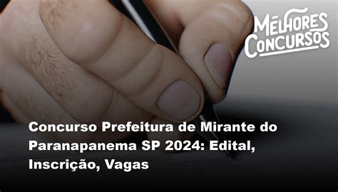 Concurso Prefeitura De Mirante Do Paranapanema Sp Edital