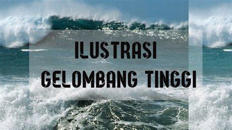 Peringatan Dini Bmkg Gelombang Tinggi Rabu Hingga Kamis Desember