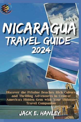 Nicaragua Travel Guide Discover The Pristine Beaches Rich Culture