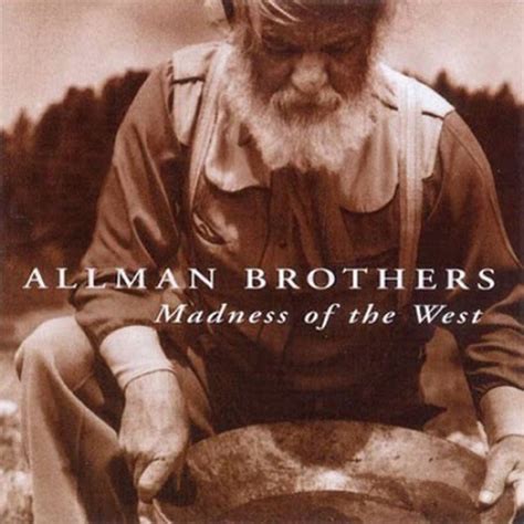 The Allman Brothers Band Madness Of The West Album Reviews Songs