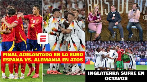 Espa A Alemania Final Adelantada En La Euro Inglaterra Sufre En