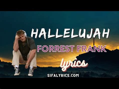 Hallelujah Forrest Frank Lyrics Video Youtube