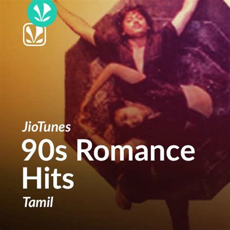 90s Romance Tamil Jiotunes Latest Songs Online Jiosaavn