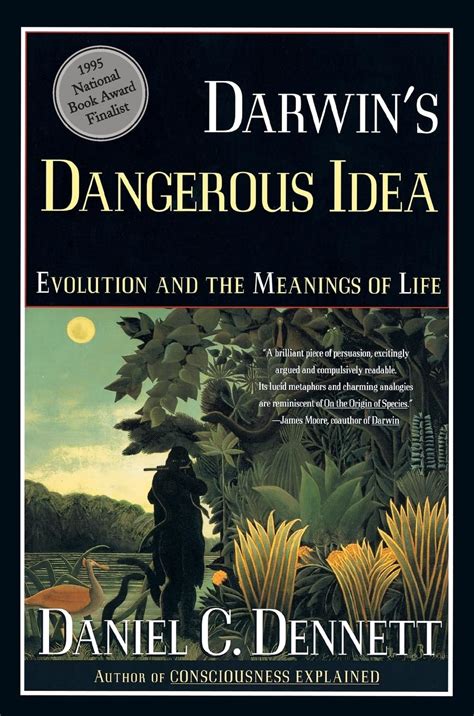 Darwin S Dangerous Idea Evolution And The Meanings Of Life Dennett