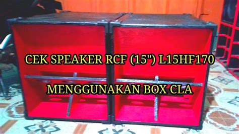 Tes Speaker Rcf 15 Inch L15hf170 Dengan Box Cla YouTube