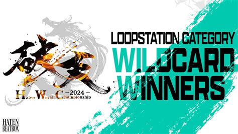 HWC2024 LOOPSTATION Category Wildcard Winners Announcement Haten