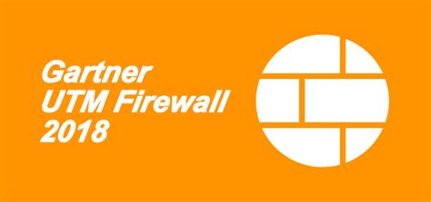 Cuadrante De Gartner Para UTM Firewall 2018 Tecnozero