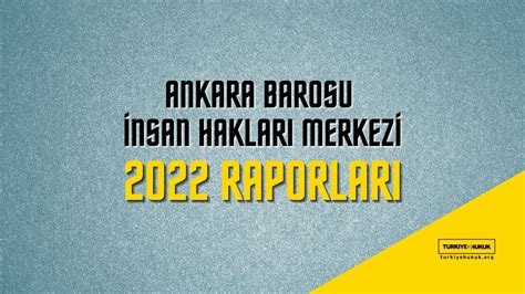 Türkiye Hukuk on Twitter Ankara Barosu İnsan Hakları Merkezinin