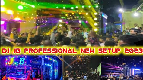 Dj Jb Professional New Setup 2023 Dj Jb Professional Jb Dj Odisha