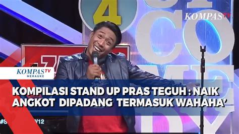 Naik Angkot Di Padang Serasa Wahana Kompilasi Stand Up Pras Teguh