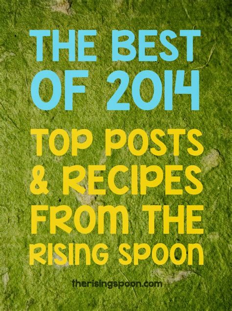 Best Of 2014 Top Posts From The Rising Spoon The Rising Spoon