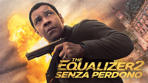 The Equalizer Senza Perdono Alle Su Rai Ecco La Trama