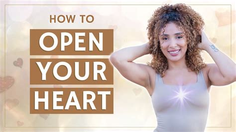 How To Open Your Heart Heart Healing Youtube