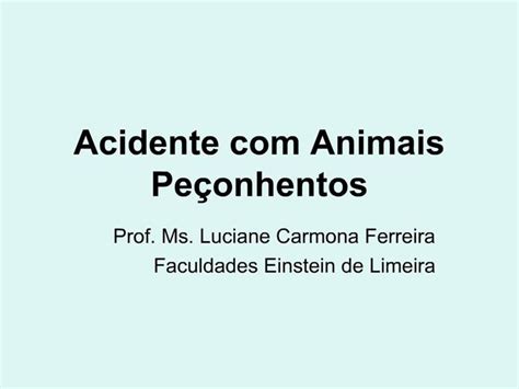 Ppt Acidente Animais Pe Onhentos Powerpoint Presentation Free