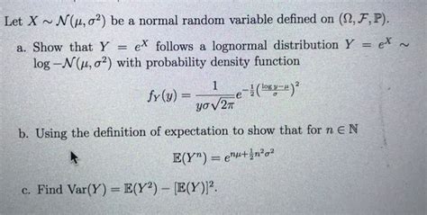 Solved Let X ~nμ σ2 Be A Normal Random Variable Defined