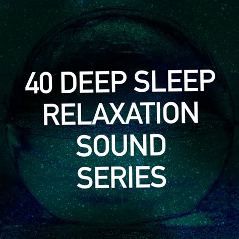 40deep Sleep Relaxation Sound Series Album De Deep Sleep Music