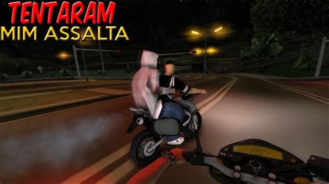 GTA SAN ANDREAS MOTOVLOG VIDA REAL 30 TENTATIVA DE ASSALTO A MINHA