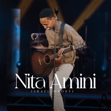 [Music + Video] Israel Mbonyi - Nitaamini - TodayGospel