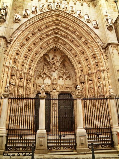 Puerta De Los Leones Toledo Spain Arquitectura Gotica Catedral Toledo