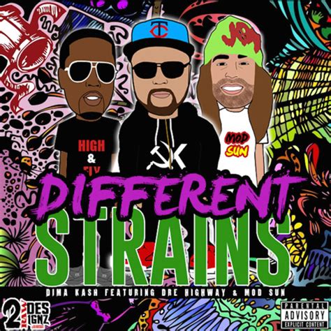 Stream "Different Strains" Ft. Dre Highway & Mod Sun by Dima Kash ...