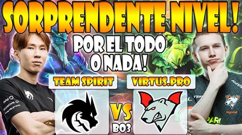 VIRTUS PRO VS TEAM SPIRIT BO3 GAME 2 ELIMINACIÓN GPK VS TORONTOTOKYO