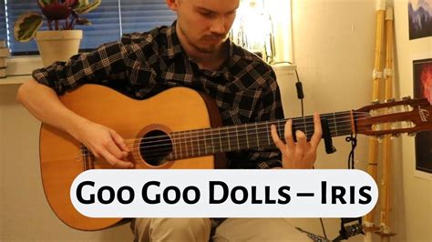 Goo Goo Dolls Iris Guitar Cover In Standard Tuning YouTube