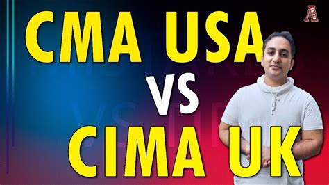 CMA USA Vs CIMA UK Cost Salary Duration 8 Point Analysis