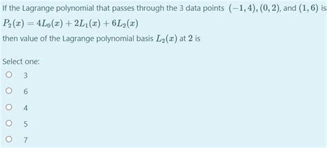 Solved If The Lagrange Polynomial That Passes Through The 3