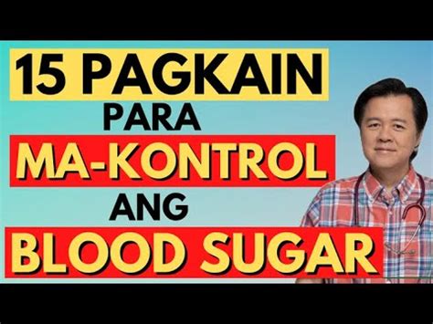 15 Pagkain Para Ma Kontrol Ang Blood Sugar By Doc Willie Ong