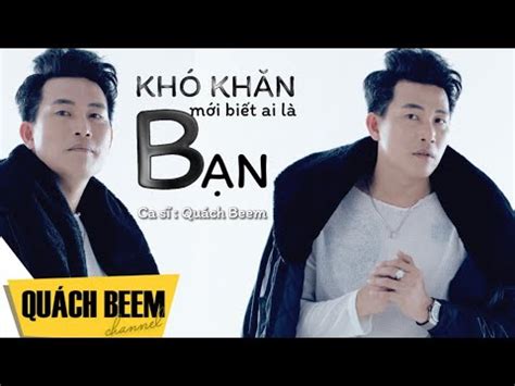 Khó Khăn Mới Biết Ai Là Bạn Lyrics I Quách Beem I Đời có lúc gian khó